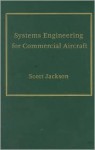 Systems Engineering for Commercial Aircraft - Scott Jackson