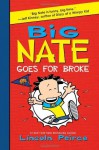 Big Nate Goes for Broke by Peirce, Lincoln (unknown Edition) [Hardcover(2012)] - Lincoln Peirce