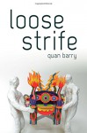 Loose Strife (Pitt Poetry Series) - Quan Barry