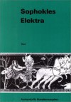 Elektra (Lernmaterialien, Text) - Sophocles, Jürgen Kabiersch