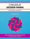 Creative Decision Making - H. B. Gelatt, Michael G. Crisp