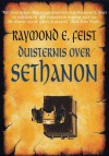 Duisternis over Sethanon (De Sage van de Oorlog van de Grote Scheuring, #3) - Raymond E. Feist, Richard Heufkens