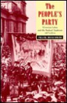 The People's Party: Victorian Labor and the Radical Tradition, 1875-1914 - Frank Bongiorno