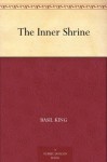 The Inner Shrine - Basil King