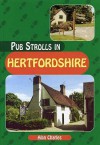 Pub Strolls in Hertfordshire - Alan Charles, Graham Whiteman