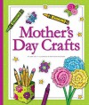 Mother's Day Crafts - Jean Eick, Kathleen Petelinsek