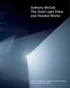 Anthony McCall: The Solid Light Films and Related Works - Christopher Eamon, Christopher Eamon