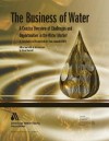 The Business of Water: A Concise Overview of Challenges and Opportunities in the Water Market - Steve Maxwell