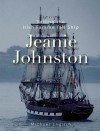 Jeanie Johnston: Sailing the Irish Famine Tall Ship - Michael English