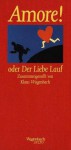Amore. Oder Der Liebe Lauf: Wollust, Seitenpfade, Irr Und Unsinn. (Wagenbach Salto) - Klaus Wagenbach