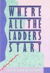 Where All the Ladders Start - Ron Loewinsohn