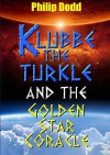 Klubbe the Turkle and the Golden Star Coracle - Philip Dodd