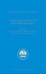 Legal Challenges in Maritime Security [With CD] - Myron H. Nordquist