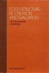 Food Structure: Creation and Evaluation - J.R. Mitchell, J.M.V. Blanshard