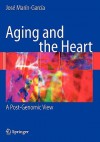 Aging and the Heart: A Post-Genomic View - José Marín-García