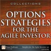 Options Strategies for the Agile Investor (Collection) - Michael C. Thomsett, Sergey Izraylevich, Vadim Tsudikman