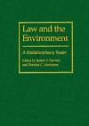 Law and the Environment: A Multidisciplinary Reader - Robert Percival, Robert Percival