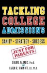 Tackling College Admissions: Sanity + Strategy=success - Cheryl Paradis, Faren R Siminoff