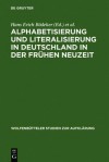 Alphabetisierung Und Literalisierung in Deutschland in Der Fruhen Neuzeit - Hans Erich Badeker, Ernst Hinrichs, Hans Erich Badeker