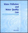 Water Pollution and Water Quality Law - William Howarth