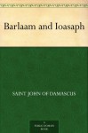 Barlaam and Ioasaph - St. John of Damascus