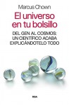 El universo en tu bolsillo (DIVULGACIÓN) (Spanish Edition) - Marcus Chown, Albino Santos Mosquera