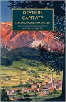 Death in Captivity: A Second World War Mystery - Michael Gilbert