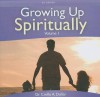 Growing Up Spiritually, Volume 1 - Creflo A. Dollar