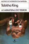 As Miniaturas do Terror - Tabitha King, Reinaldo Guarany