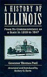 HISTORY OF ILLINOIS: FROM ITS COMMENCEMENT AS A STATE IN 1818 - Thomas Ford