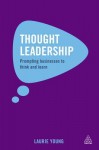 Thought Leadership: Prompting Businesses to Think and Learn - Laurie Young