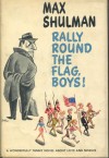 Rally Round the Flag Boys! - Max Shulman