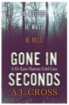 Gone in Seconds - A.J. Cross