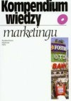 Kompendium wiedzy o marketingu - Bogna Pilarczyk, Henryk Mruk