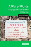 War of Words (Cambridge Middle East Studies Series): Language and Conflict in the Middle East, Vol. 19 - Yasir Suleiman, Julia A. Clancy-Smith, Charles Tripp