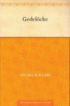 Gedelöcke (German Edition) - Wilhelm Raabe