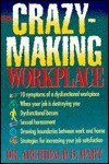 The Crazy-Making Workplace - Archibald D. Hart