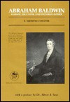 Abraham Baldwin: Patriot, Educator, and Founding Father - E. Merton Coulter