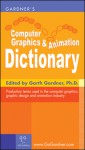 Gardner's Computer Graphics & Animation Dictionary - Garth Gardner