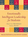 Emotionally Intelligent Leadership for Students: Facilitation and Activity Guide - Marcy L. Shankman, Scott J. Allen