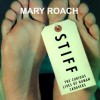 Stiff: The Curious Lives of Human Cadavers - Shelly Frasier, Mary Roach