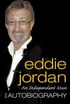 An Independent Man: The Autobiography - Eddie Jordan