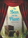 The Bear and the Piano - David Litchfield, Frances Lincoln Ltd