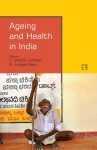 Ageing and Health in India - C. Shanthi Johnson, S. Irudaya Rajan