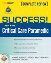 SUCCESS! for the Critical Care Paramedic - Bryan E. Bledsoe