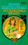 Des Schicksals Wellen - Hedwig Courths-Mahler