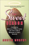 The Sweet Season - Austin Murphy