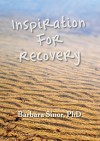 Inspiration for Recovery: Gifts from the Child Within, Addiction--What's Really Going On?, Tales of Addiction (3 Volume Set) - Barbara Sinor