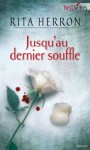 Jusqu'au dernier souffle (Best-Sellers) (French Edition) - Rita Herron