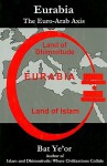 Eurabia: The Euro-Arab Axis - Bat Ye'or